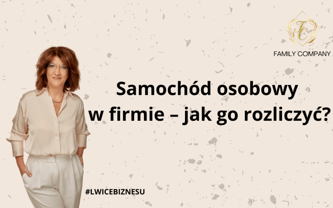 Samochód osobowy w firmie — publikacja Doroty Zakrzewskiej